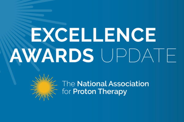 Announcing The New NAPT Excellence Awards: Honoring Leaders in the Field of Proton Therapy